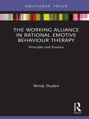 cover image of The Working Alliance in Rational Emotive Behaviour Therapy